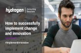 How to successfully implement change and innovation