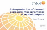 Interpretation of dermal exposure measurements and model outputs