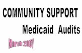 Medicaid Audits March 2007 COMMUNITY SUPPORT