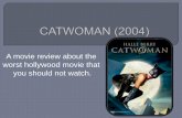 Worst hollywood movie presentation catwoman