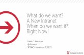 SPSAC - What do we Want?  A New Intranet!