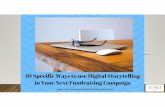 10 Specific Ways to Use Digital Storytelling in Your Next Fundraising Campaign