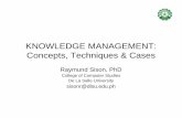 KNOWLEDGE MANAGEMENT: Concepts, Techniques & Cases · PDF fileKNOWLEDGE MANAGEMENT: Concepts, Techniques & Cases Raymund Sison, PhD College of Computer Studies ... We rejoin MYCIN