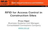 RFID for Access Control in Construction  · PDF fileRFID for Access Control in Construction Sites Firas Hijazi Business Systems Unit Manager, Consolidated Contractors Company