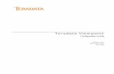Teradata Viewpoint Configuration Guide nbsp; Teradata Viewpoint Configuration Guide 3 Table of Contents Starting and Stopping Teradata Viewpoint Services..... 6 Teradata System Preparation