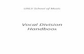 Vocal Handbook 2009-10 - University of Nevada, Las Vegas  Web viewUNLV School of Music. Vocal Division . Handboo. k. 2017. TABLE OF CONTENTS . GUIDELINES FOR APPLIED VOICE