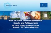 New INOGATE Technical Secretariat Results and · PDF fileNew INOGATE Technical Secretariat Results and Achievements Dr. Peter Larsen, Project Director Brussels - 22nd of October 2014