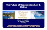 The Future of Construction Law & Claims - Jones  · PDF filep e r Worksho e stern Wint st Annual W The Future of Construction Law & Claims a tional’s 51 A ACE Intern 5