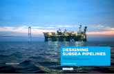 DESIGNING SUBSEA PIPELINES - ramboll.com/media/files/rog/product_brochures/designing hpht... · DESIGNING SUBSEA PIPELINES WorLD-cLASS ProjEctS from EArLy PhASE StUDIES to oPErAtIoN