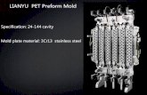 LIANYU PET Preform Mold - hitechinterplas.com PET... · product：55g oil PET preform mold specifiction：48 cavity preform mold injection molding machine: YIZUMI PET-72A injection