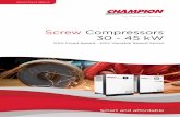 Screw Compressors 30 - 45 kWchampioncompressors.eu/pdfs/en/ScrewCompressors-30-45.pdf · Screw Compressors 30 - 45 kW ... Controlled elements include, the star-delta motor, ... System