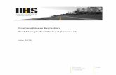 Roof strength test protocol - IIHS-HLDI: Crash Testing & · PDF fileinfluence the roof strength (e .g., a vehicle with a sunroof would not be tested if the typically equipped vehicle