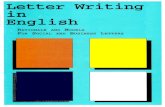 Letter Writing in English · PDF fileLetter Writing in English Rationale ... In business letter salutations, the reader may also note other forms: for example, Dear Pub