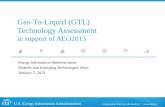 Gas-To-Liquid (GTL) Technology Assessment · PDF fileU.S. Energy Information Administration Independent Statistics & Analysis Gas-To-Liquid (GTL) Technology Assessment in support of