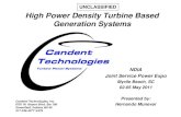 UNCLASSIFIED High Power Density Turbine Based · PDF file• Gas turbine has lower life ... – Uses high speed (turbine ... – Acquisition costs competitive with similar power diesel