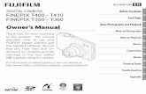 Owner’s Manual - · PDF fileFINEPIX T400 - T410 FINEPIX T350 - T360 DIGITAL CAMERA Owner’s Manual Thank you for your purchase of this product. This manual describes how to use