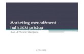 Marketing menadžment – holistički pristupmarketing-pr.fon.rs/webroot/uploads/Social media_stampa.pdf · • Cilj društvenih mreža je da izgradi poverenje među ... vrlo brzo