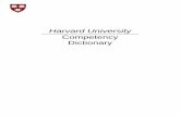Competency Dictionary - Harvard University · PDF fileCompetencies, in the most general terms, are “things” that an individual must demonstrate to be effective in a job, role,