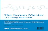 The Scrum Master Training Manual - mplaza.pm Training Manual.pdf · Scrum.Org Certification ... PRINCE2® and Project Management related books. Frank is best ... PRINCE2 Self Study