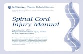 Spinal Cord Injury · PDF fileA spinal cord injury can occur either from trauma or from a disease. In most spinal cord injuries, the vertebrae pinch the spinal cord. The spinal cord
