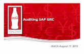 Auditing SAP GRC - ISACA - Information · PDF fileSAP @ The Coca-Cola Company Coke has three large instances based on business need and mergers (Global, CCR, BIG) - Many smaller instances