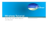 Wireless Tutorial - WiFi, 4G, 3G, white Spaces and · PDF fileGlobal standard for third generation (3G) wireless communications Provides a framework for worldwide wireless access by
