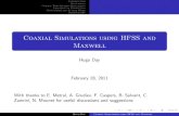 Coaxial Simulations using HFSS and Maxwell - CERN · PDF fileIntroduction Simulations Coaxial Wire Method Simulations Impedance by Power Loss Conclusions and Future Work Bibliography