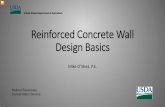 Reinforced Concrete Wall Design Basics · PDF fileReinforced Concrete Wall Design Basics ... This session is not intended to teach concrete design, ... • “American Concrete Institute