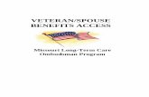 VETERAN/SPOUSE BENEFITS ACCESS - Missourihealth.mo.gov/seniors/ombudsman/pdf/Veterans_benefit_packet.pdf · The Veteran/Spouse Benefits Access Outline of Benefits Access ... American