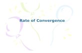 Rate of Convergence - Numerical Analysisnumericalanalysis.weebly.com/.../rate_convergence.pdf · Rate of Convergence for the Bracket Methods •The rate of convergence of –False