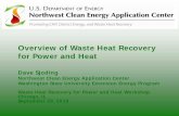 Overview of Waste Heat Recovery for Power and · PDF fileOverview of Waste Heat Recovery for Power and Heat Dave Sjoding Northwest Clean Energy Application Center ... e.g. provide