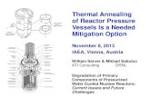Thermal Annealing of Reactor Pressure Vessels Is a Needed ... · PDF filepipe supports, adjacent concrete, ... reactor pressure vessel” –Permits thermal annealing of LWRs –Requires