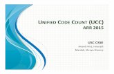 UNIFIEDC ODEC OUNT(UCC)’ - Center for Systems and ...csse.usc.edu/new/wp-content/uploads/2015/04/Unified-Code-Count.pdf · UNIFIEDC ODEC OUNT(UCC)’ ARR2015’ ’ USCCSSE Anandi&Hira,&Hnanadi&&