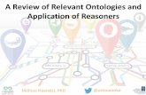 Review of Relevant Ontologies - National Toxicology  · PDF fileA Review of Relevant Ontologies and . Application of Reasoners. Melissa Haendel, PhD . @ontowonka