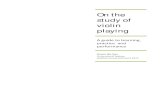 On the study of violin playing - Goetz Richter Playing and Study _2012... · the art of violin playing and some core principles and methods of study. ... On the Study of Violin Playing,