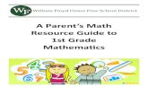 A Parent’s Math Resource Guide to 1st · PDF fileA Parent’s Math Resource Guide to 1st Grade ... Partnering with your child’s teacher 5. 1st Grade Math ... Common Core Learning