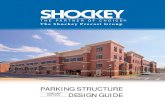 parking structure design guide - Shockey  · PDF fileThe Shockey Precast Group PARKING STRUCTURE 2008/2009 DESIGN GUIDE Edition