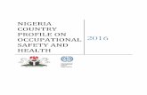 NIGERIA COUNTRY PROFILE ON OCCUPATIONAL SAFETY AND · PDF fileNigeria Country Profile on Occupational Safety and Health ... The Factories Act, CAP F1, ... The Nuclear Safety and Radiation