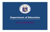 K-12 UPDATES - · PDF fileDepEd&PQF&ArBculaBon&for&Grades&10&&&12& Level Knowledge, Skills and Values Application Degree of Independence I (G10) • Possess foundational knowledge