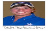 Taylor Brockman Martin - broussards1889.com Taylor... · 2 Taylor Brockman Martin, 21, of Beaumont, died Saturday, December 16, 2017. A native and lifelong resident of Beaumont, Taylor
