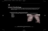 Chest Radiology - · PDF fileChest Radiology Includes plain film diagnosis, CT, MRI, and interventional techniques used in the diagnosis of diseases of the lungs, pleura, and mediastinum