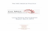 The Mill Medical Practice - gr · PDF fileNBSurvey, to enable the ... The Mill Medical Practice Local Patient Participation Report 2014 |9 Step Description Surgery Comments / Experiences