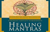 THOMAS ASHLEY-FARRAND’S HEALING MANTRASpatricialohan.com/wp-content/uploads/2014/04/Healing-Mantras.pdf · Thomas Ashley-Farrand’s Healing Mantras (Sounds True, 1999). Mantra: