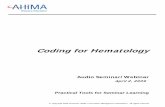 Coding for Hematology - American Health Information ...campus.ahima.org/audio/2009/RB040209.pdf · WBC Differentials and “Shifts” ... Chapter 4 Diseases of the Blood and Blood-Forming