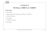 Lecture 6 Writing a UMAT or VUMAT - iMechanicaimechanica.org/files/Writing a UMAT_0.pdf · 7/01 Writing User Subroutines with ABAQUS L6.1 ABAQUS Lecture 6 Writing a UMAT or VUMAT