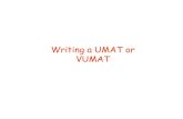 Writing a UMAT or VUMAT - iut.ac.irmashayekhi.iut.ac.ir/sites/mashayekhi.iut.ac.ir/files/u32/... · implemented in user subroutine UMAT. - In ABAQUS/Explicit the user-defined ...