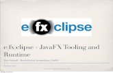e(fx)clipse - JavaFX Tooling and Runtime · PDF fileCluj June 2012 e(fx)clipse - JavaFX Tooling and Runtime Tom Schindl - BestSolution Systemhaus GmbH (c) Tom Schindl - BestSolution