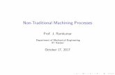 Non-Traditional Machining Processeshome.iitk.ac.in/~jrkumar/download/Lecture-3.pdf · Non-Traditional Machining Processes Prof. J. Ramkumar Department of Mechanical Engineering IIT