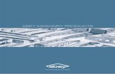 ABEY MASONRY · PDF fileABEY MASONRY PRODUCTS THE TRADESMAN’S CHOICE. CODE CAVITY WIDTH MATERIAL R ... use in coastal or industrial areas as required in AS2699 & AS3700. Timber Frame