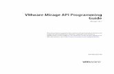 VMware Mirage API Programming Guide - Mirage 5.8pubs.vmware.com/mirage-581/topic/com.vmware.ICbase/... · VMware Mirage API Programming Guide Mirage 5.8.1 This document supports the